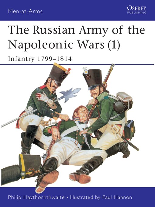 Title details for The Russian Army of the Napoleonic Wars (1) by Philip Haythornthwaite - Wait list
